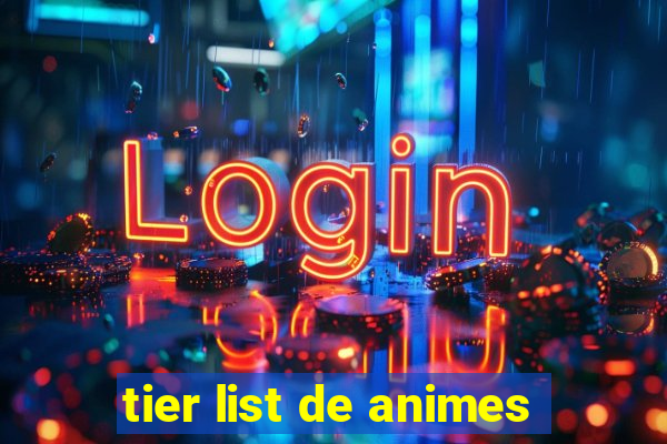 tier list de animes